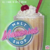 Various artists - Malt Shop Memories: All I Have to Do Is Dream