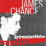 James Chance - Irresistible Impulse