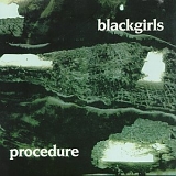 Blackgirls - Procedure