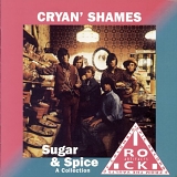 The Cryan' Shames - Sugar & Spice (A Collection).