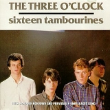 The Three O'Clock - Sixteen Tambourines / Baroque Hoedown