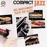 Wes Montgomery - Compact Jazz - Wes Montgomery Plays The Blues
