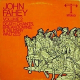 John Fahey - Volume 2: Death Chants, Breakdowns, & Military Waltzes