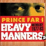 Prince Far I - Heavy Manners: Anthology 1977-83