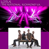 Lotus - Live at the National, Richmond VA 3-10-12