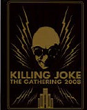 Killing Joke - The Gathering 2008