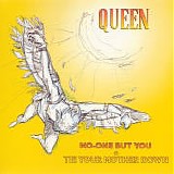 Queen - No-One But You & Tie Your Mother Down
