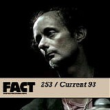 Current 93 - Fact Mix 253