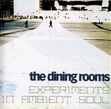 the dining rooms - experiments in ambient soul