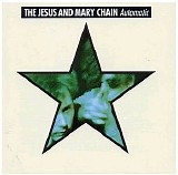 Jesus And Mary Chain, The - Automatic