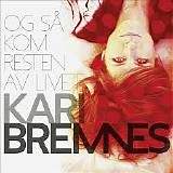 Kari Bremnes - Og sÃ¥ kom resten av livet