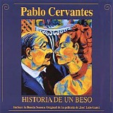 Pablo Cervantes - Historia de Un Beso