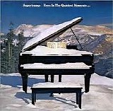Supertramp - Even In The Quietest Moments (2002 Remaster)