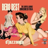 Bebo Best & The Super Lounge Orchestra - d'jazzonga