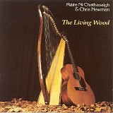 MÃ¡ire NÃ­ Chathasaigh & Chris Newman - The Living Wood