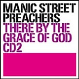 Manic Street Preachers - There By The Grace Of God