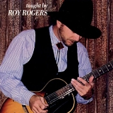 Roy Rogers - Slide Guitar For Rock & Blues
