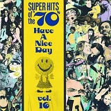 Various Artists - Super Hits Of The '70s: Have a Nice Day, Vol. 16