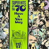 Various Artists - Super Hits Of The '70s: Have a Nice Day, Vol. 17