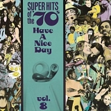 Various Artists - Super Hits of the '70s: Have a Nice Day, Vol. 8