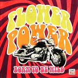 Various artists - Flower Power: Born To Be Wild Disc 1