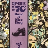 Various Artists - Super Hits of the '70s: Have A Nice Day, Vol. 7