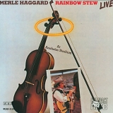 Merle Haggard - Rainbow Stew - Live