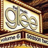 Glee - Glee: The Music, Volume 6:  Season 2