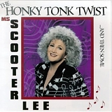 Scooter Lee - The Honky Tonk Twist ...And Then Some