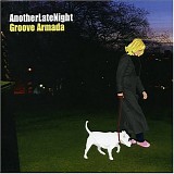 groove armada - anotherlatenight