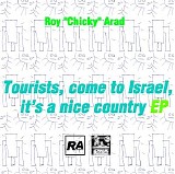 Roy "Chicky" Arad - Tourists, come to Israel, it's a nice country