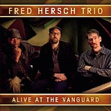 Fred Hersch Trio - Alive At The Village Vanguard