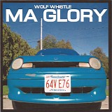 Wolf Whistle - MA Glory