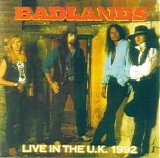 Badlands - Live At The Astoria