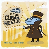 Carpenter, Michael & The Cuban Heels - New Dog Old Tricks