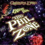 Grateful Dead - Fallout From The Phil Zone