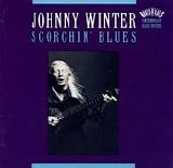 Winter, Johnny - Scorchin' Blues  (1968 - 1977 Comp.)