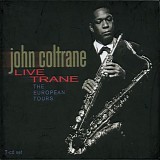 John Coltrane - Live Trane: The European Tours