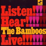 the bamboos - listen! hear!! live!!!