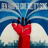 Harper, Ben (Ben Harper) - Give Till It's Gone