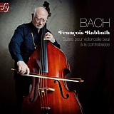 FranÃ§ois Rabbath - Suites pour violoncelle seul Ã  la contrebasse