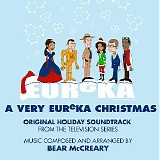 Bear McCreary - A Very Eureka Christmas