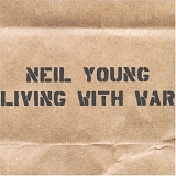 Neil Young - Living With War