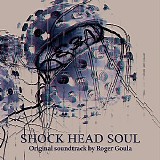 Roger Goula - Shock Head Soul