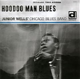 Junior Wells' Chicago Blues Band - Hoodoo Man Blues