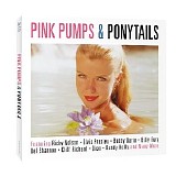 Various artists - Pink Pumps And Ponytails