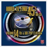 Various artists - Hard To Find 45's On Cd: Volume 14 70's And 80's Pop Classics