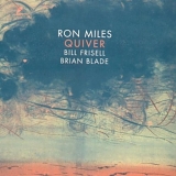 Ron Miles with Bill Frisell & Brian Blade - Quiver