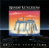 Rondo'  Veneziano - Odissea Veneziana