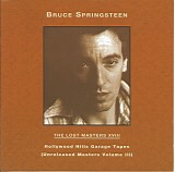 Bruce Springsteen - The Lost Masters18 XVIII - Hollywood Hills Garage Tapes (Unreleased Masters Volume III)